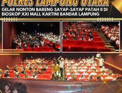 Tumbuhkan Rasa Nasionalisme, Polres Lampung Utara Gelar Nobar Film Sayap-Sayap Patah 2